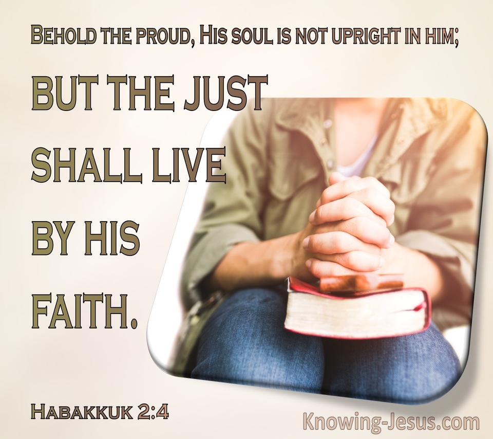 Habakkuk 2:4 The Proud One Is Not Right But The  Righteous Will Live By His Faith (gold)